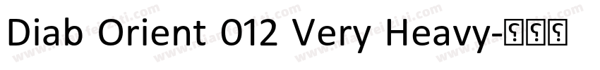 Diab Orient 012 Very Heavy字体转换